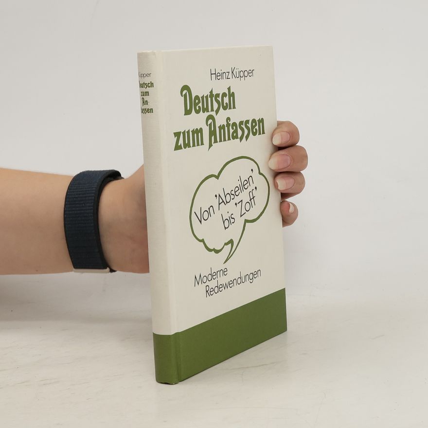 Heinz Küpper Deutsch zum Anfassen