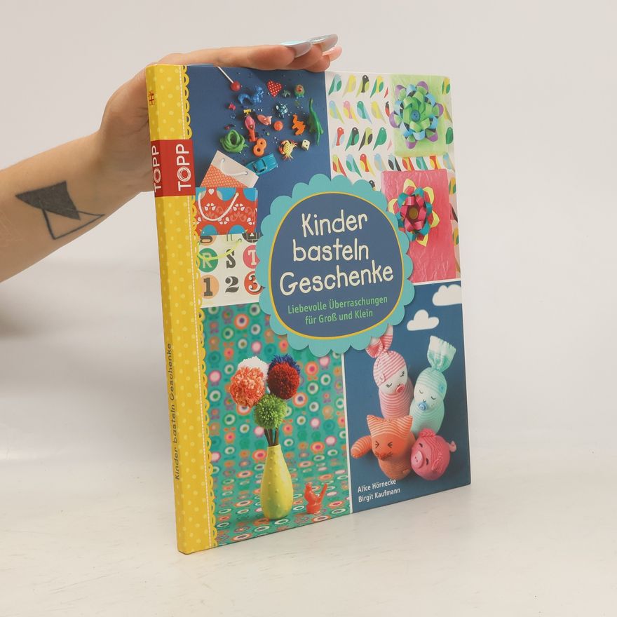Alice Hörnecke Kinder basteln Geschenke