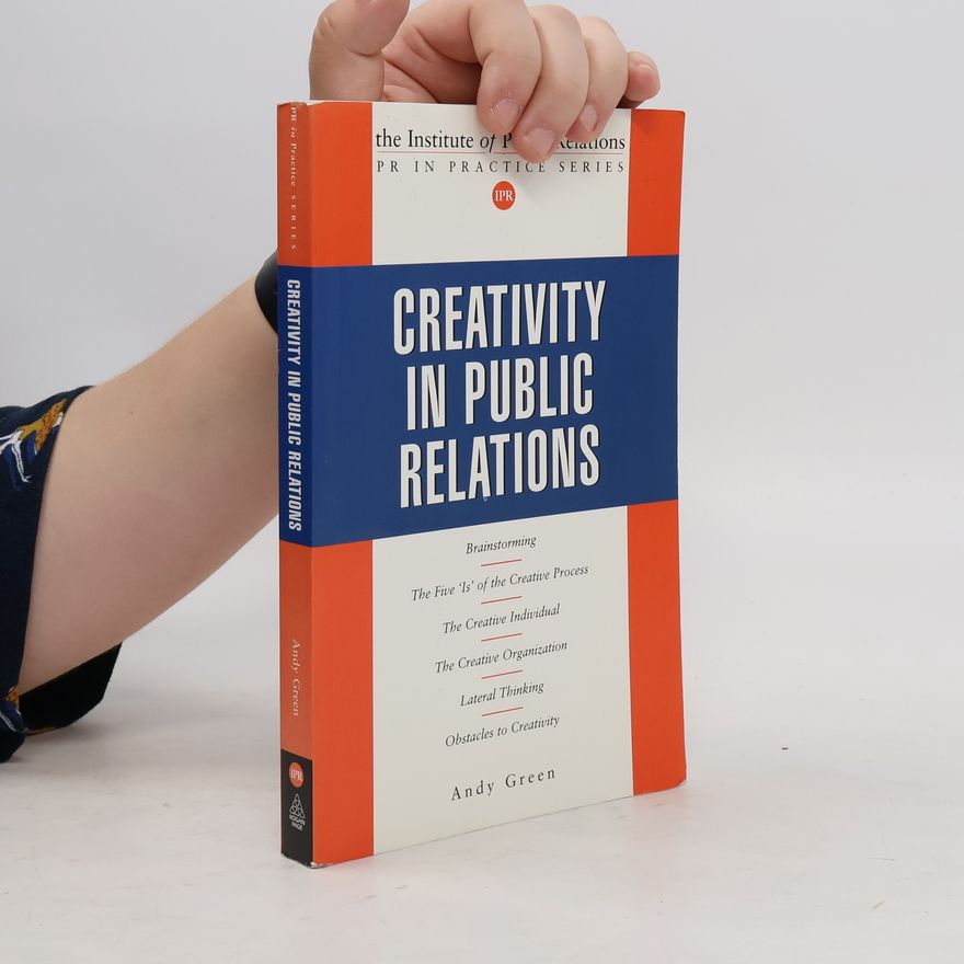 Andy Green Creativity in Public Relations