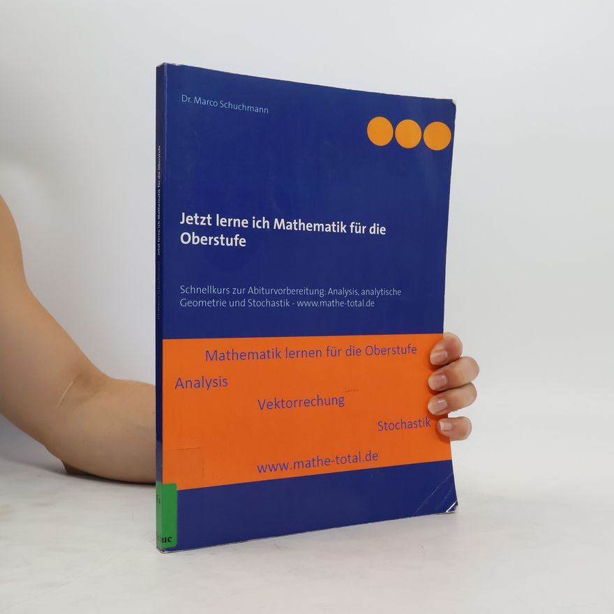 Marco Schuchmann Jetzt lerne ich Mathematik für die Oberstufe