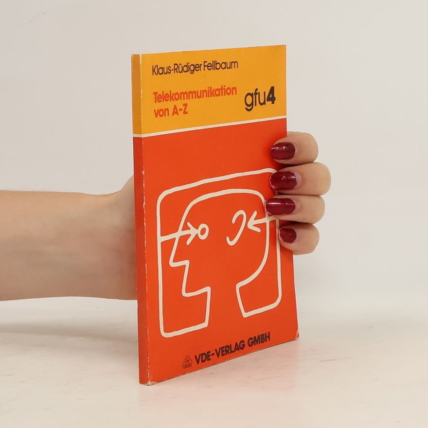 Klaus Fellbaum Telekommunikation von A - [bis] Z