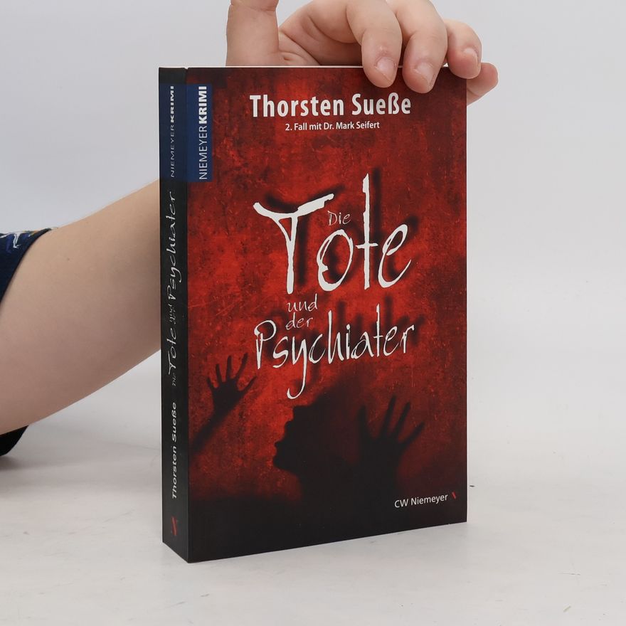 Thorsten Sueße Die Tote und der Psychiater