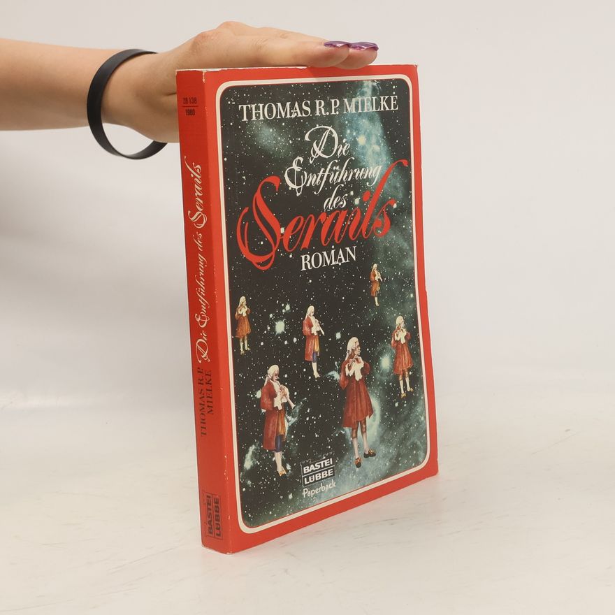 Thomas R. P. Mielke Die Entführung des Serails