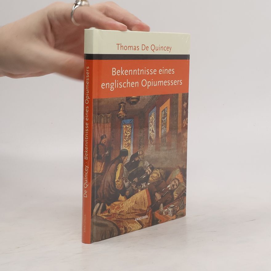 Thomas De Quincey Bekenntnisse eines englischen Opiumessers
