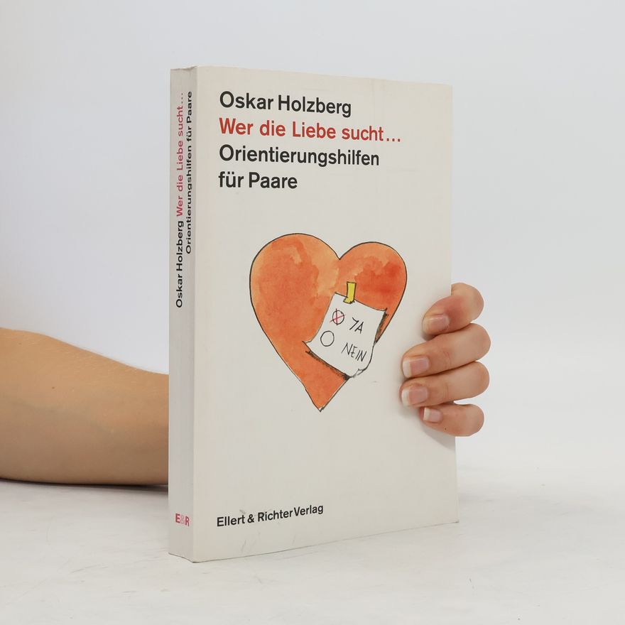 Oskar Holzberg Wer die Liebe sucht