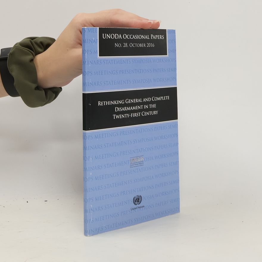 Kolektív autorov Rethinking General and Complete Disarmament in the Twenty-First Century