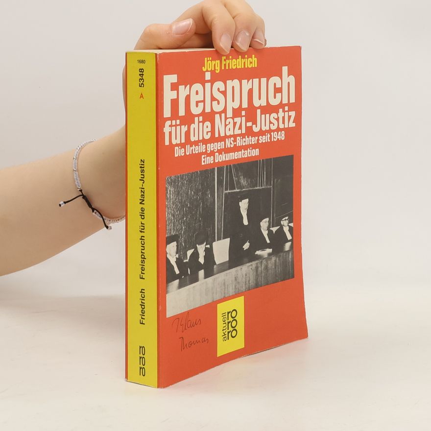 Jörg Friedrich Freispruch für die Nazi-Justiz