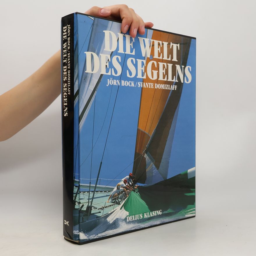 Jörn Bock Die Welt des Segelns