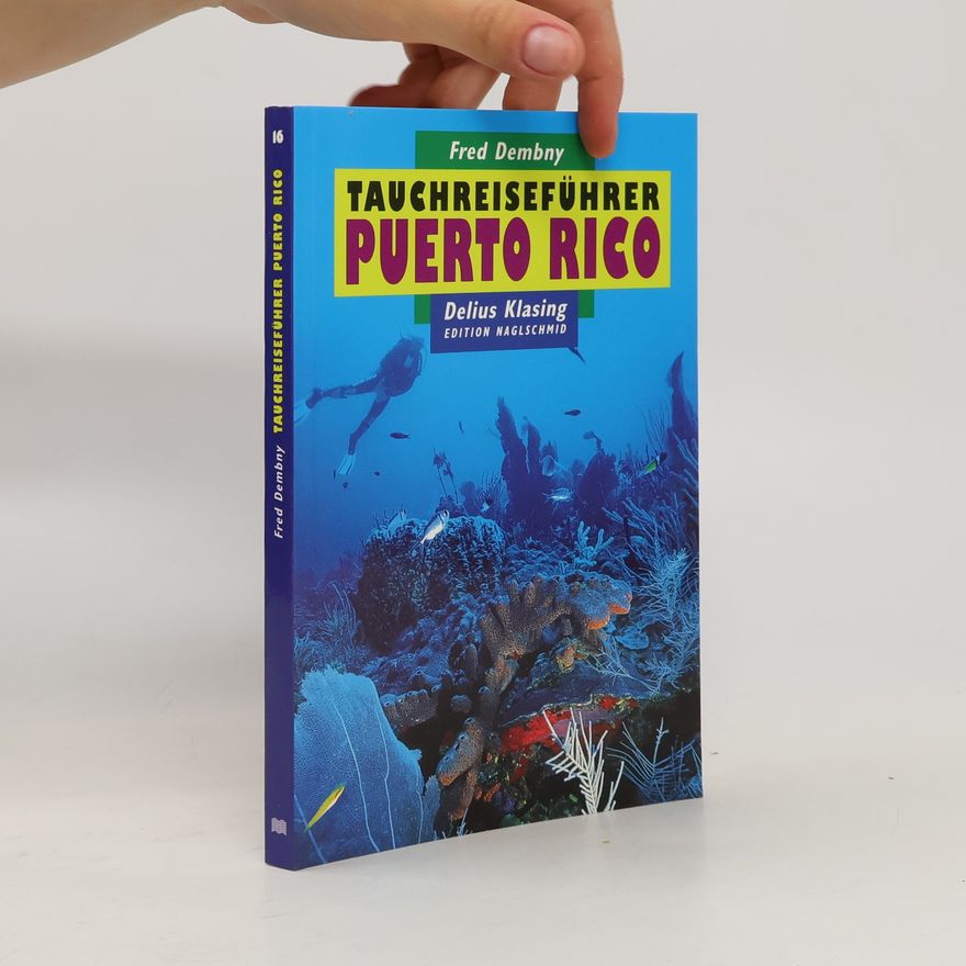 Fred Dembny Tauchreiseführer Puerto Rico mit Culebra & Vieques
