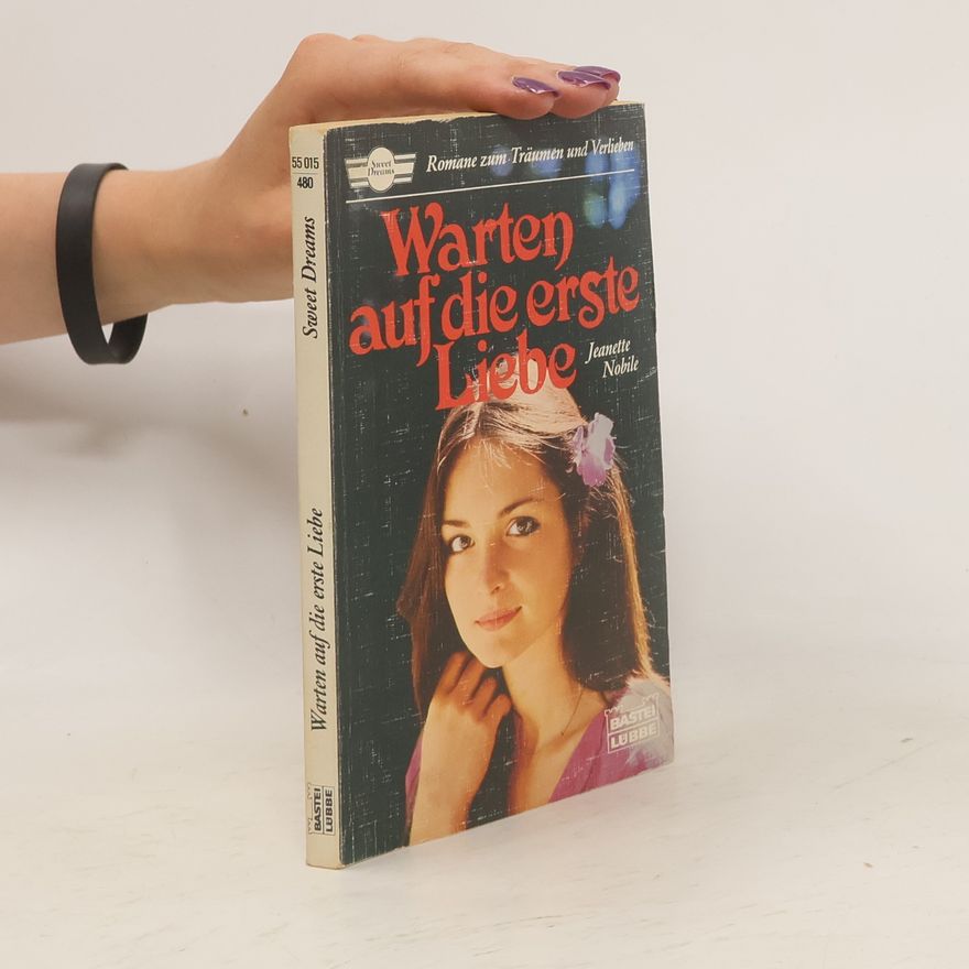Jeanette Nobile Warten auf die erste Liebe. Roman