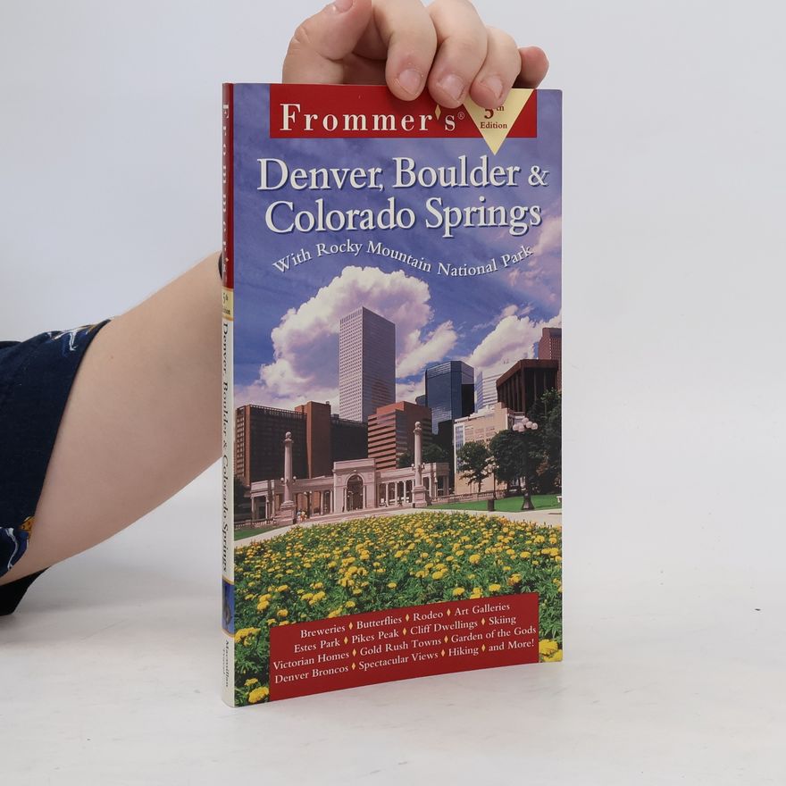 Kolektív autorov Frommer's Denver, Boulder and Colorado Springs