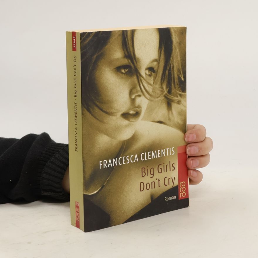 Francesca Clementis Big girls don't cry