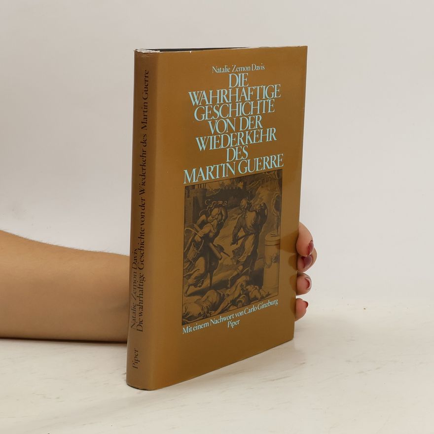 Natalie Zemon Davis Die wahrhaftige Geschichte von der Wiederkehr des Martin Guerre