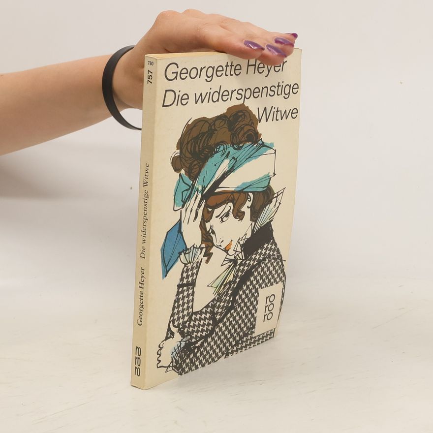 Georgette Heyer Die widerspenstige Witwe