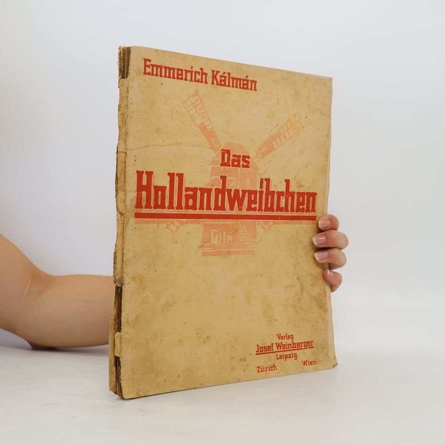 Emmerich Kálmán Das Hollandweibchen