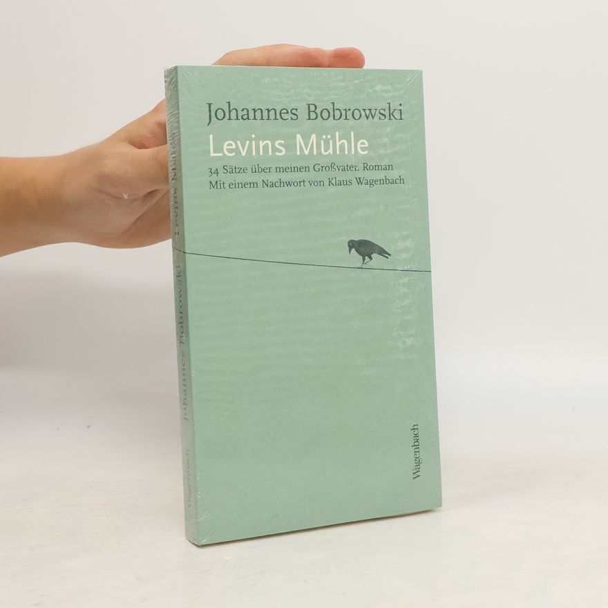 Johannes Bobrowski Levins Mühle