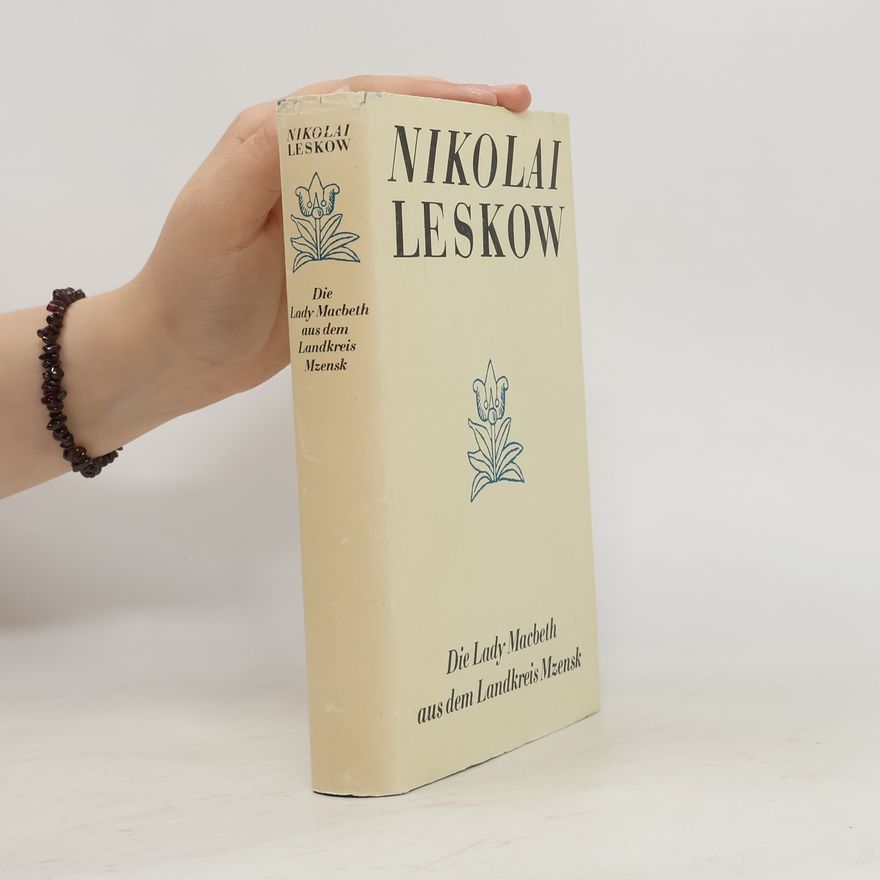 Nikolai Leskov Die Lady Macbeth aus dem Landkreis Mzensk