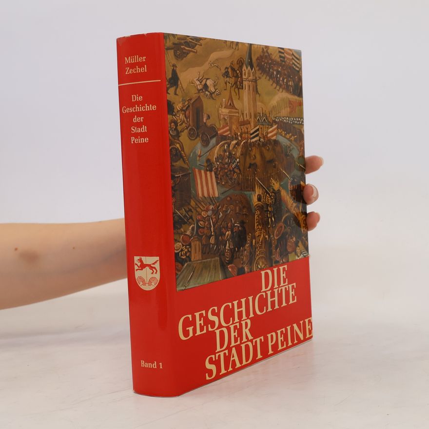 Artur Zechel Die Geschichte der Stadt Peine 1