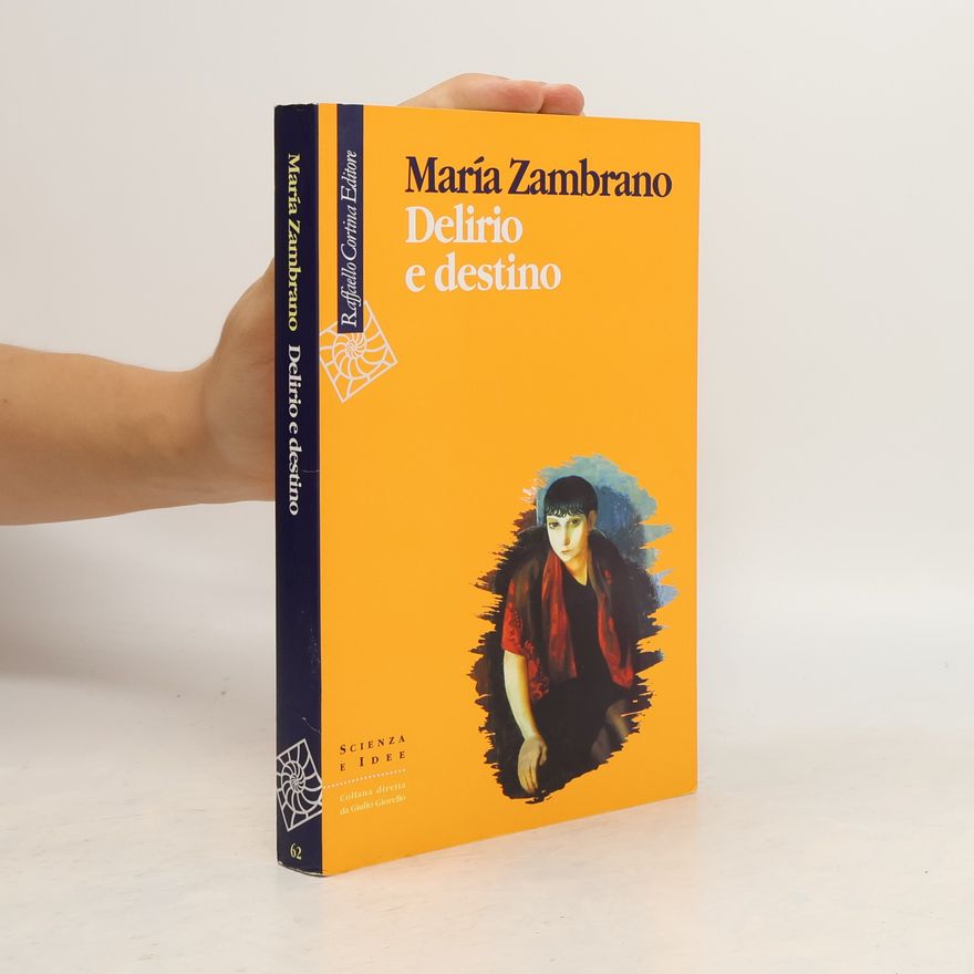 María Zambrano Delirio e destino