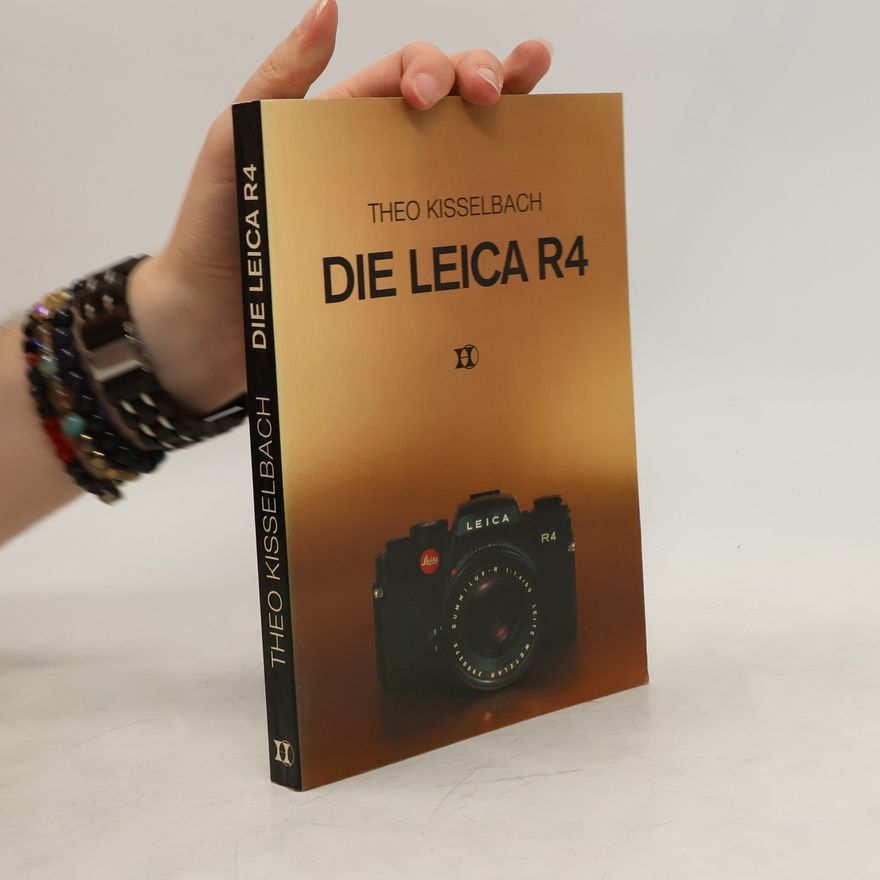 Theo Kisselbach Die Leica R 4