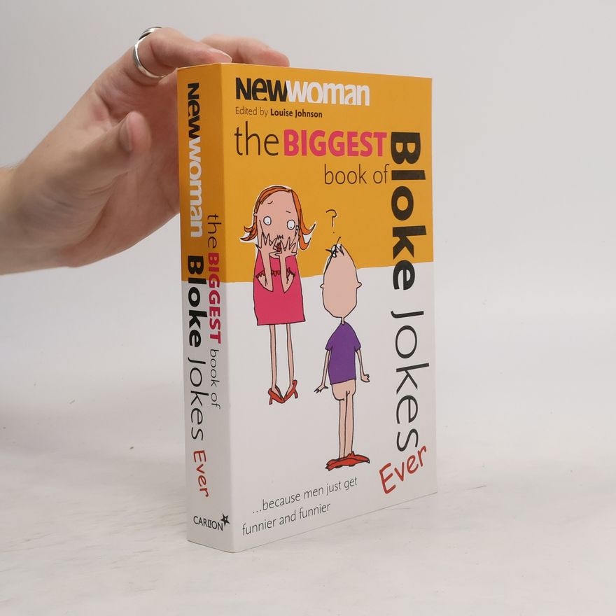 Louise Johnson  New Woman Biggest Book of Bloke Jokes Ever!