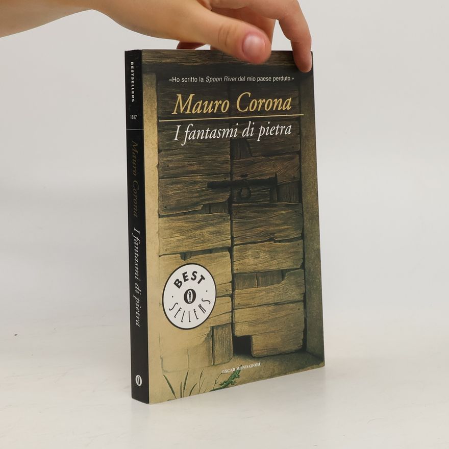Mauro Corona I fantasmi di pietra