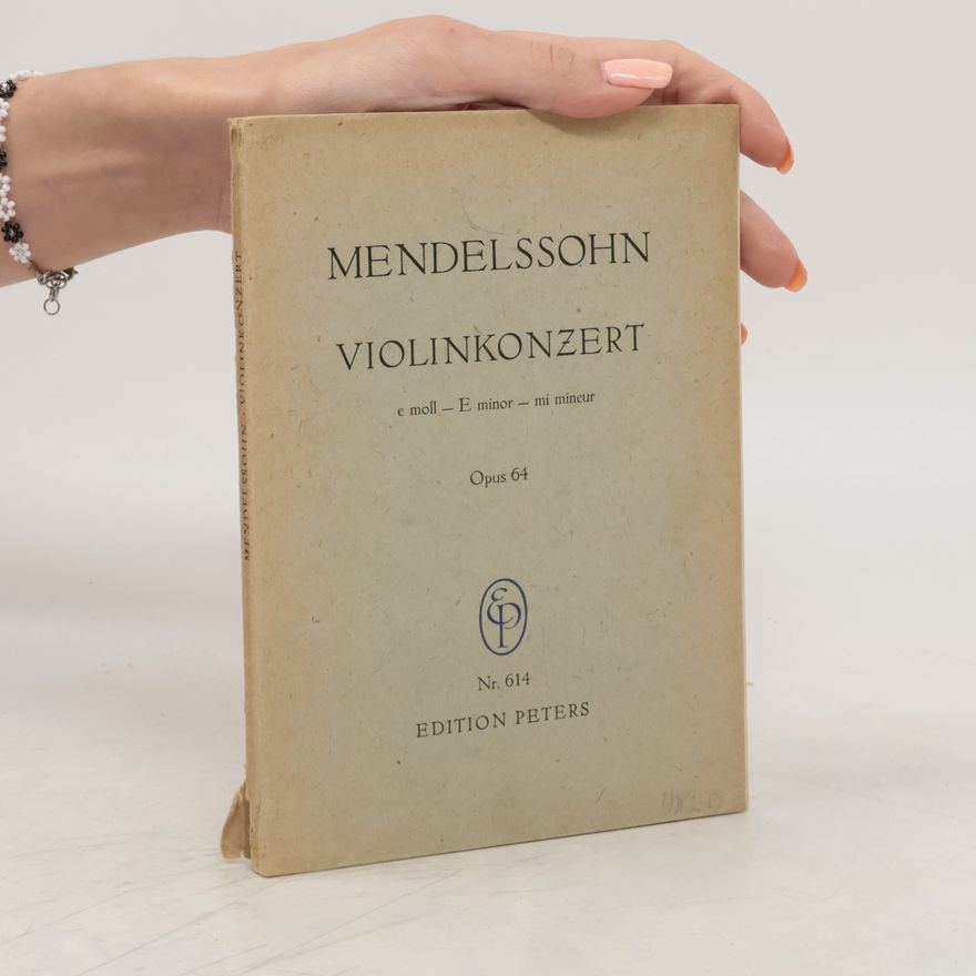 Felix Mendelssohn-Bartholdy Konzert für Violine und Orchester