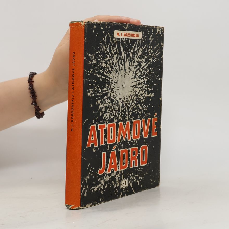 Moisej Izrailevič Korsunskij Atomové jádro