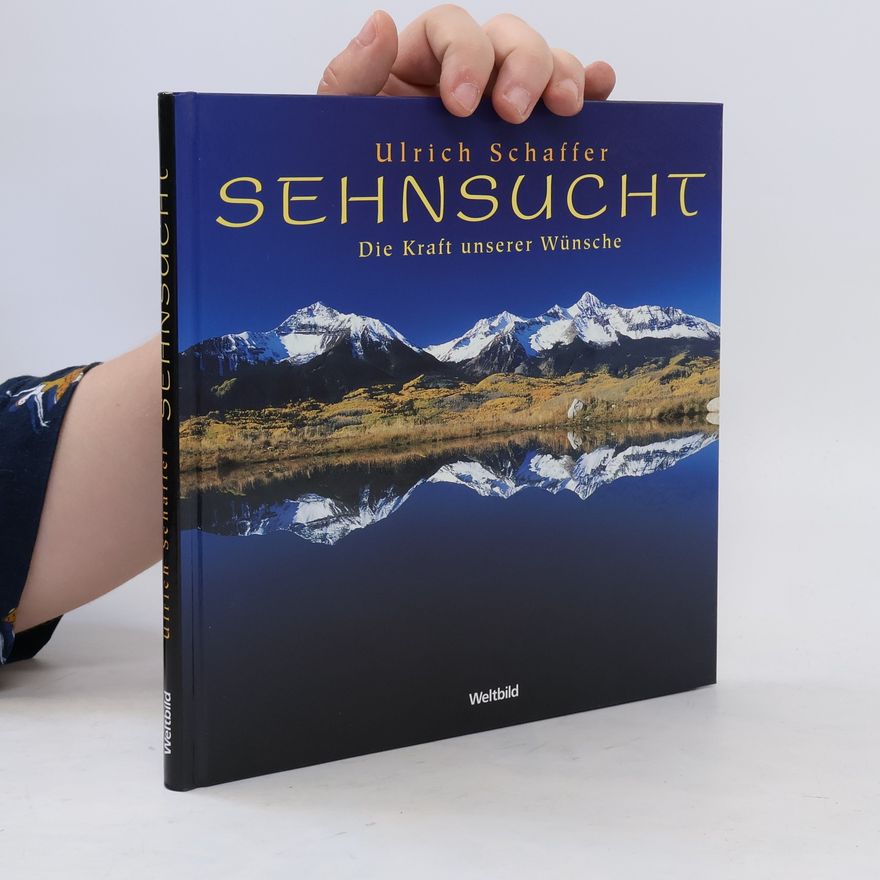 Ulrich Schaffer Sehnsucht