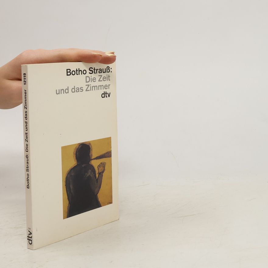 Botho Strauß Die Zeit und das Zimmer