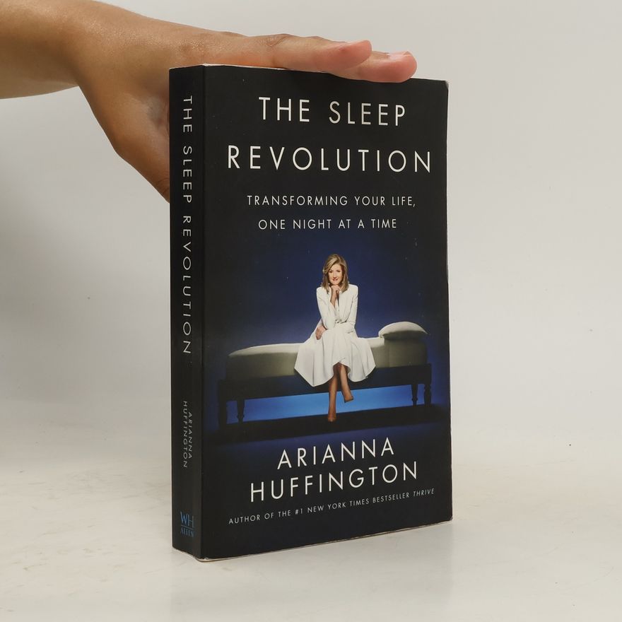 Arianna Huffington The Sleep Revolution
