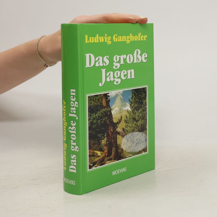 Ludwig Ganghofer Das große Jagen