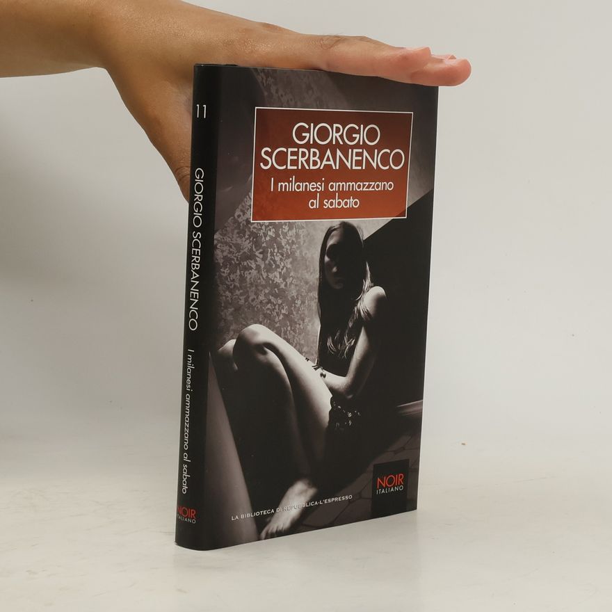 Giorgio Scerbanenco I milanesi ammazzano al sabato