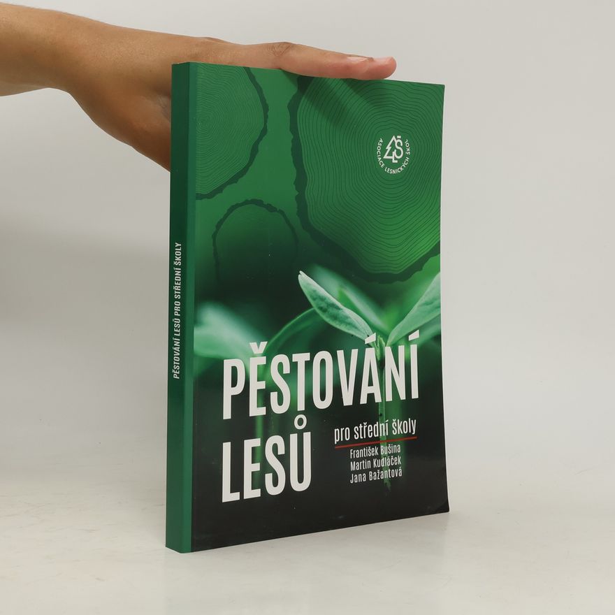 Jana Bažantová Pěstování lesů