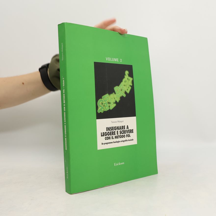 Tamara Malaguti Insegnare a leggere e scrivere con il metodo FOL 2