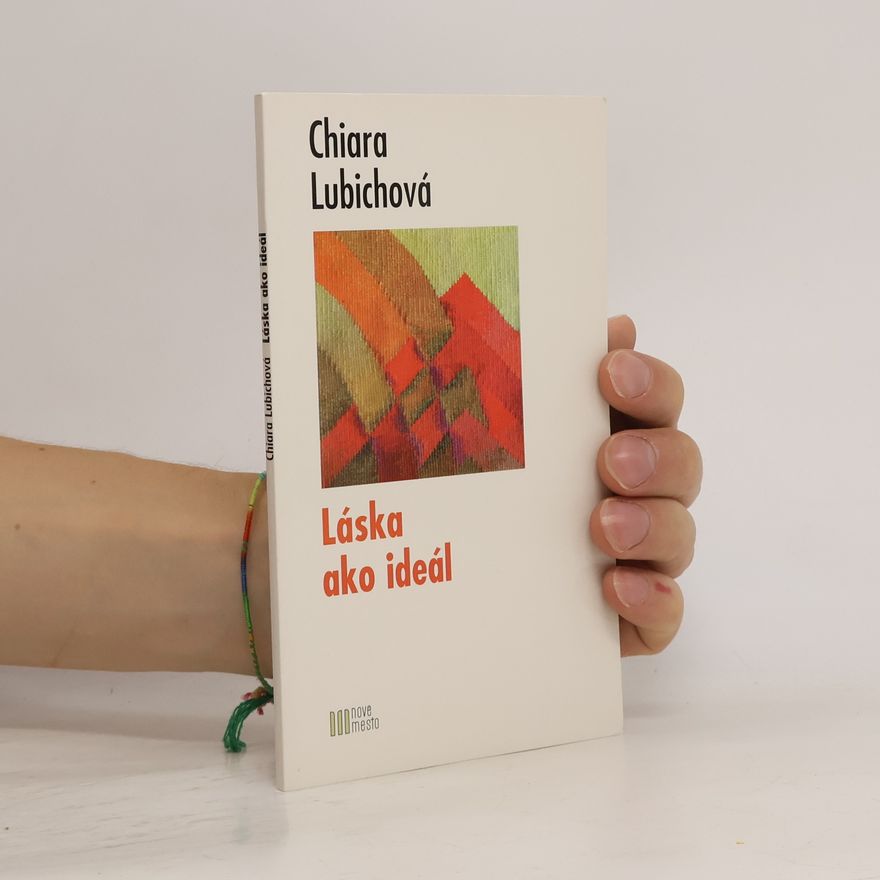 Chiara Lubich Láska ako ideál