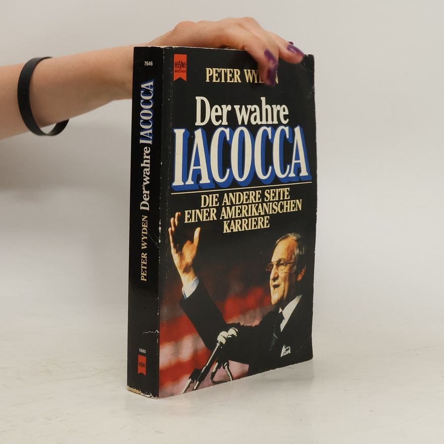 Peter Wyden Der wahre Iacocca