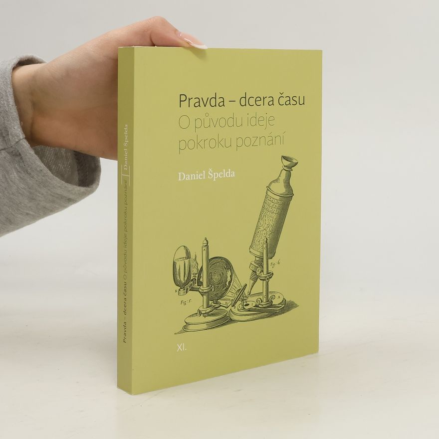 Daniel Špelda Pravda – dcera času