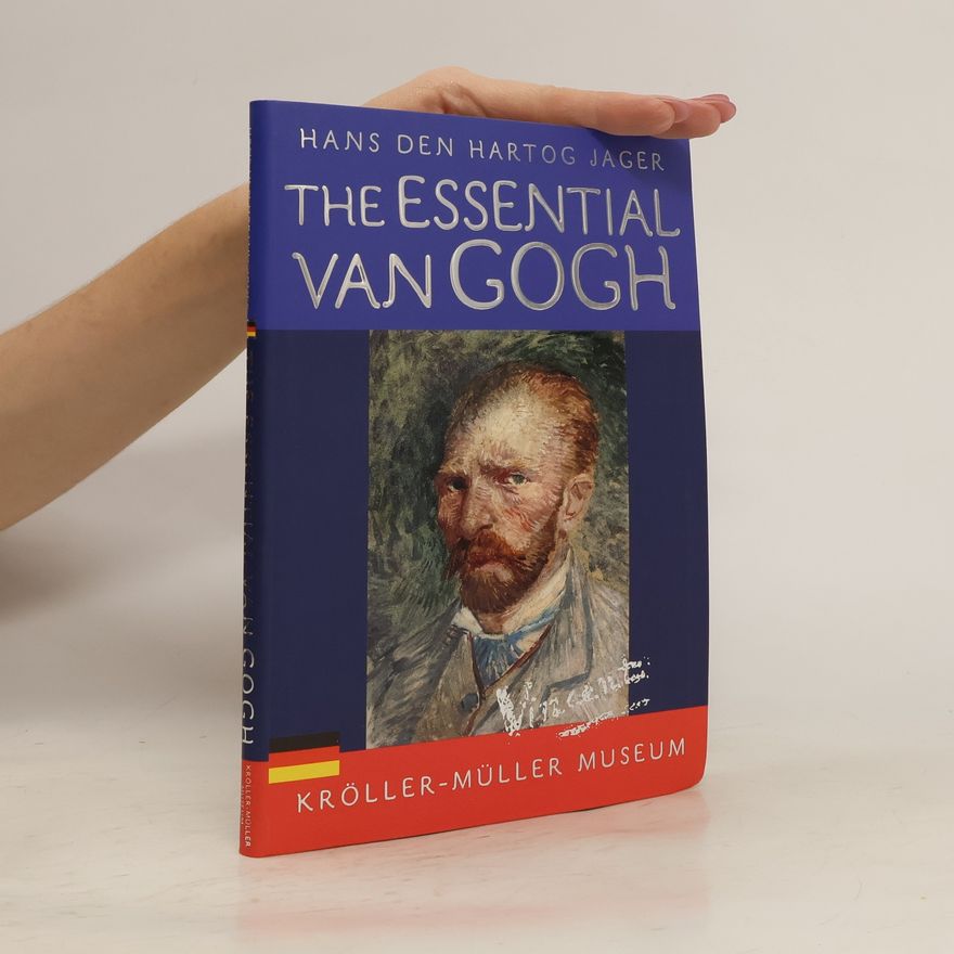 Hans den Hartog Jager The Essential Van Gogh