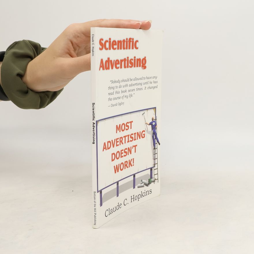 Claude C. Hopkins Scientific Advertising