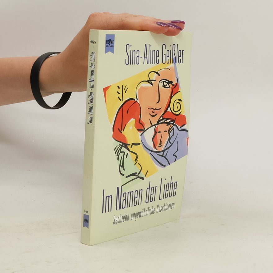 Sina Aline Geißler Im Namen der Liebe