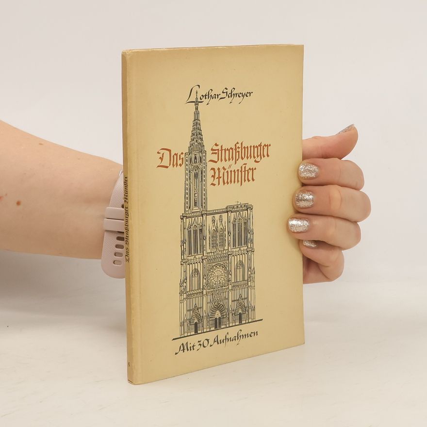 Lothar Schreyer Das Strassburger Münster