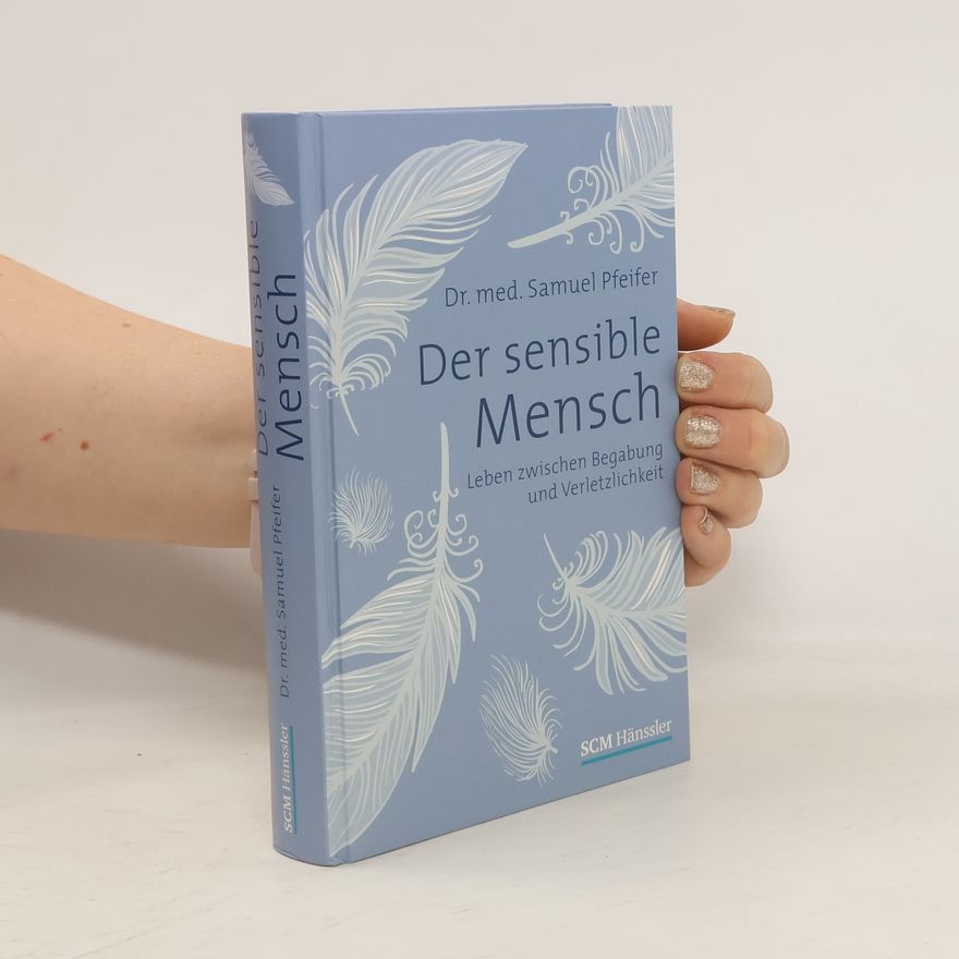 Samuel Pfeifer Der sensible Mensch