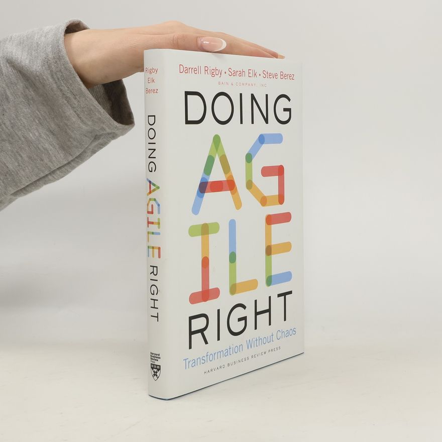 Sarah Elk Doing agile right : transformation without chaos