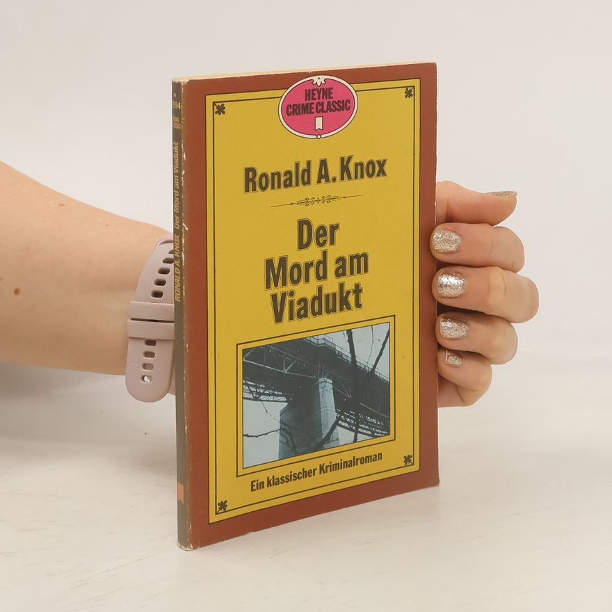 Ronald Arbuthnott Knox Der Mord am Viadukt