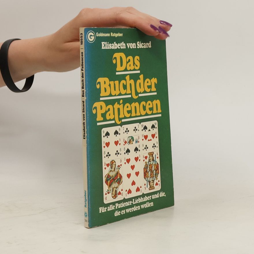 Elisabeth von Sicard Das Buch der Patiencen
