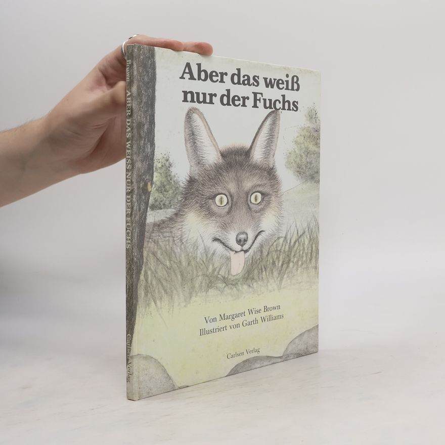 Brown Margaret Wise Aber das weiss nur der Fuchs