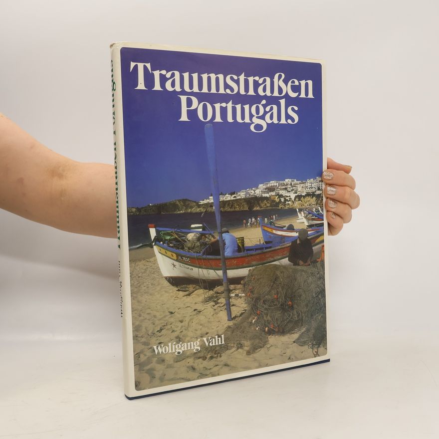 Wolfgang Vahl Traumstraßen Portugals