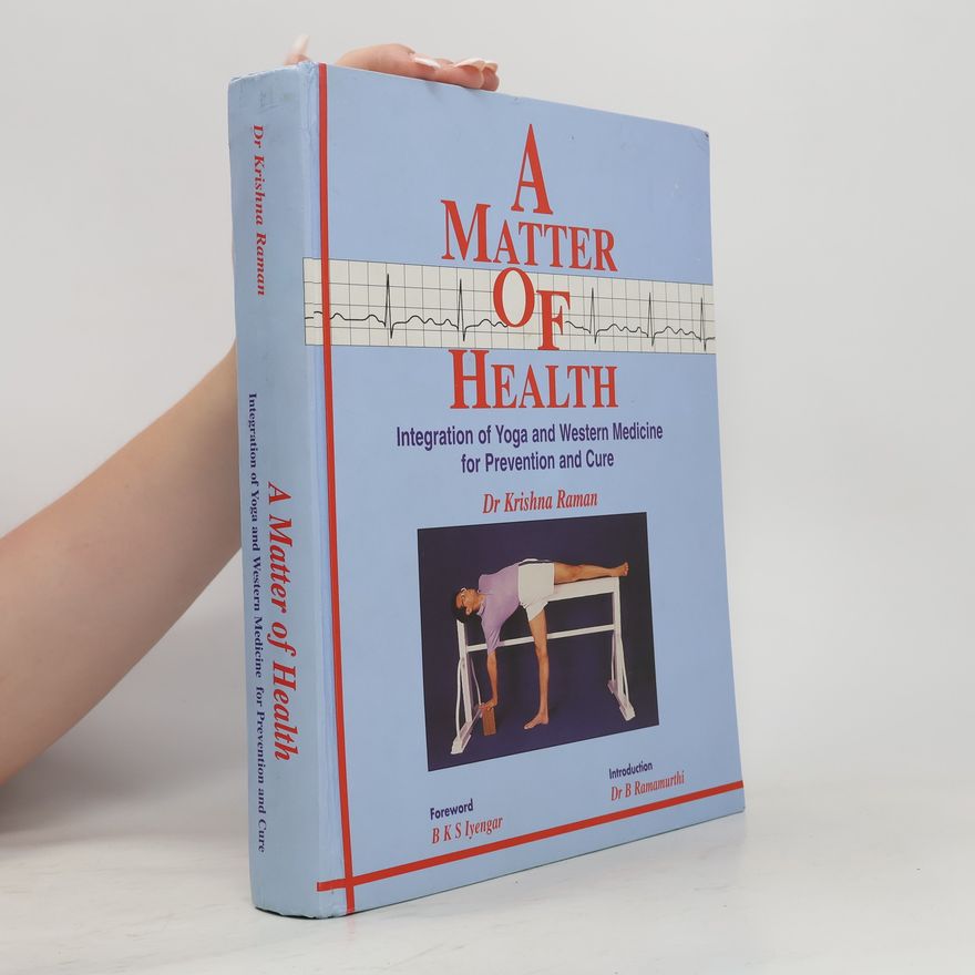 Krishna Raman A Matter of Health