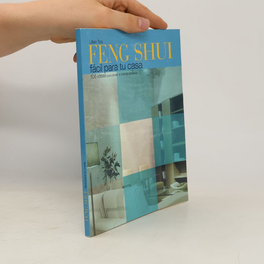 Autorenkollektiv Fenh Shui: fácil para tu casa: 106 ideas para atraer la energía positiva